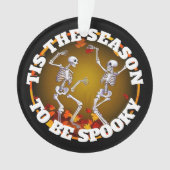 Dit is het seizoen Happy Skeletons Ornament (voorkant)