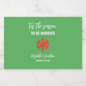 Dit is het seizoen Kerstbruiloft Likeurfles Etiket (Enkel label)