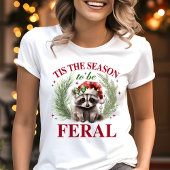 Dit is het seizoen om Feral Funny Raccoon Kerstmis Tri-Blend Shirt