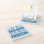 Dit is het seizoen om te bevriezen - Winter Fun Glazen Onderzetter (Schuin)