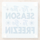 Dit is het seizoen om te bevriezen - Winter Fun Glazen Onderzetter (Achterkant)