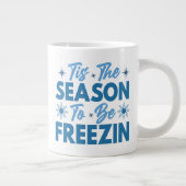 Dit is het seizoen om te bevriezen - Winter Fun Grote Koffiekop (Rechts)