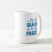 Dit is het seizoen om te bevriezen - Winter Fun Koffiemok (Voorkant rechts)