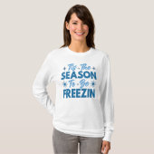 Dit is het seizoen om te bevriezen - Winter Fun T-shirt (Voorkant volledig)
