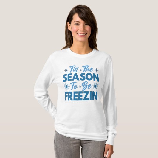 Dit is het seizoen om te bevriezen - Winter Fun T-shirt (Voorkant volledig)