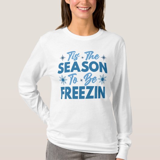 Dit is het seizoen om te bevriezen - Winter Fun T-shirt (Voorkant)