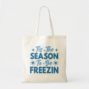 Dit is het seizoen om te bevriezen - Winter Fun Tote Bag