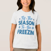 Dit is het seizoen om te bevriezen - Winter Fun Tri-Blend Shirt (Voorkant)