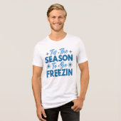 Dit is het seizoen om te bevriezen - Winter Fun Tri-Blend Shirt (Voorkant volledig)