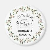 'Dit is het seizoen om te trouwen | Kerstbruiloft Magneet (Voorkant)