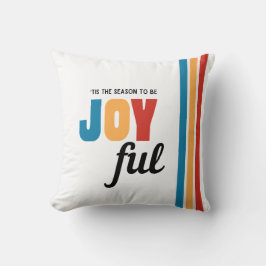 "Dit is het seizoen om vreugdevol te zijn" Sierkus Kussen