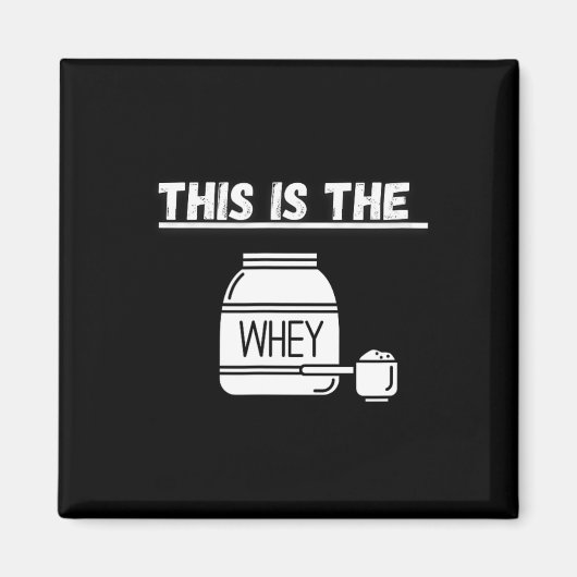 Dit is het Whey Gym Design Magneet (Voorkant)