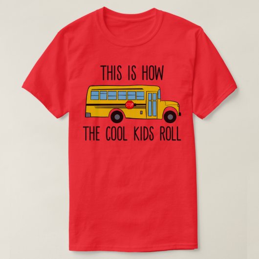 Dit is hoe de Cool Kinder Roll Funny School Bus T-shirt (Design voorkant)