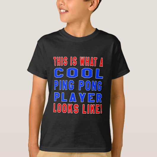 Dit is hoe een Cool Ping Pong Player eruitziet T-shirt (Voorkant)