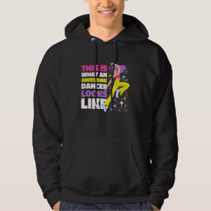 Dit is hoe een danser eruitziet voor dans hoodie