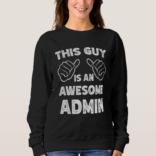 Dit is hoe een geweldige Admin eruit ziet Trui (Voorkant)
