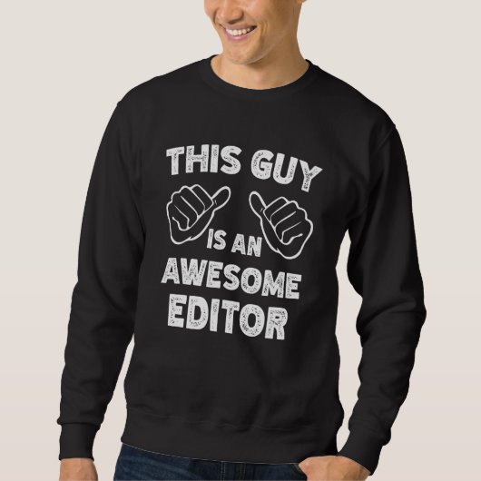 Dit is hoe een geweldige Editor eruit ziet Trui (Voorkant)