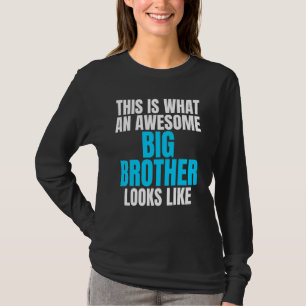 Dit Is Hoe Een Geweldige Oudere Broer Er Uit Ziet T-shirt