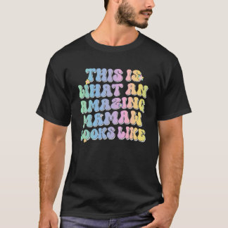 Dit is hoe een verbazingwekkende Mamaw eruit ziet T-shirt
