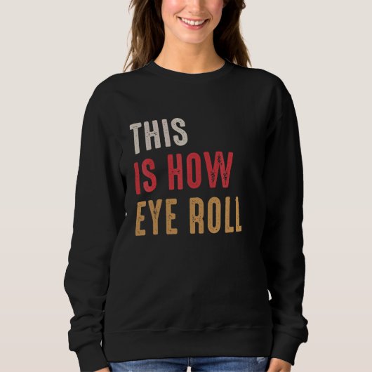 Dit is hoe Eye Roll papa Pun Joke Trui (Voorkant)