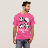 Dit is hoe ik Baby Panda rol T-shirt (Voorkant volledig)