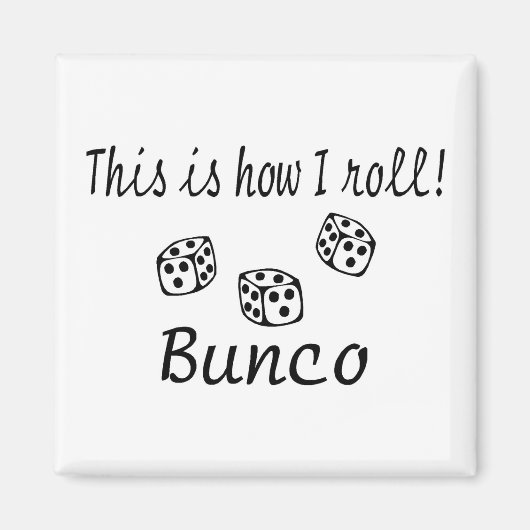 Dit is hoe ik Bunco kan rollen Magneet (Voorkant)