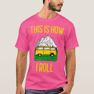 Dit is hoe ik de grappige RV Camper Motorhome Gift T-shirt