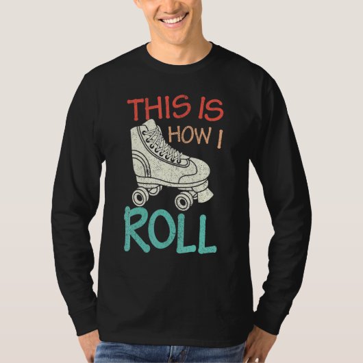 Dit is hoe ik de oude schoolskaters rol t-shirt (Voorkant)