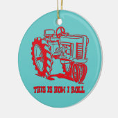 Dit is hoe ik de RODE Ornament van de Tractor rol (Links)