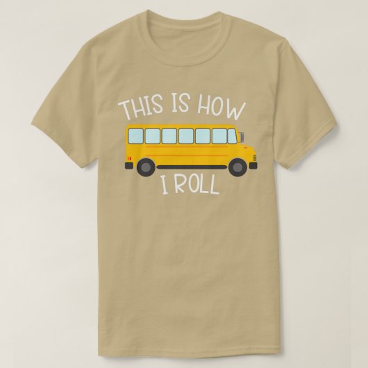 Dit is hoe ik de schoolbus kan draaien t-shirt (Design voorkant)