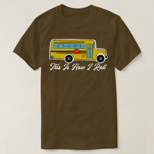 Dit is hoe ik de schoolbus van de Cool kan rollen T-shirt (Design voorkant)