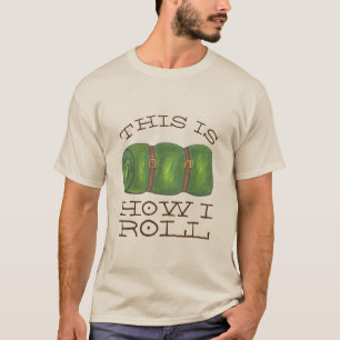Dit is hoe ik de slaapzak van het draaiende kamp k t-shirt