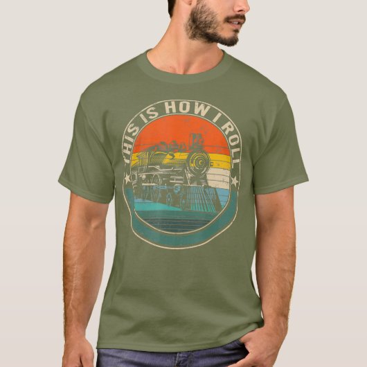 Dit is hoe ik de treinmachinist Roll Train Enginee T-shirt (Voorkant)