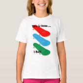 Dit is hoe ik Design — Girls' Basic T-Shirt (Voorkant)