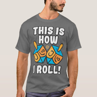 Dit is hoe ik Dreidel Funny Pun kan rollen T-shirt