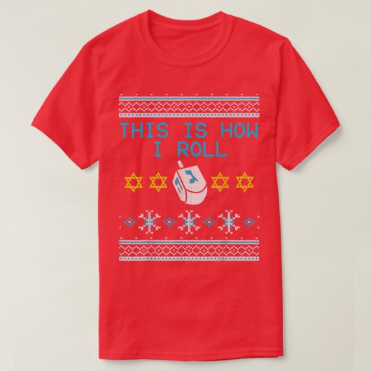Dit is hoe ik Dreidel Ugly Hanukkah kan rollen T-shirt (Design voorkant)