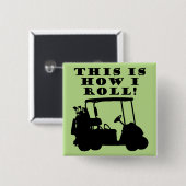 Dit is hoe ik een golfkar komisch knoopje badge ro vierkante button 5,1 cm (Voorkant /achterkant)