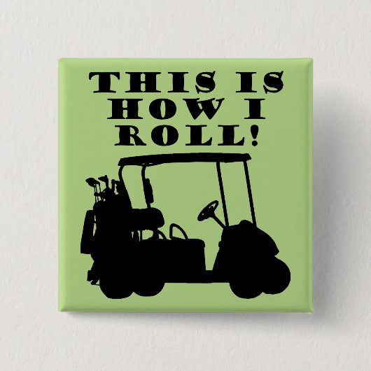 Dit is hoe ik een golfkar komisch knoopje badge ro vierkante button 5,1 cm (Voorkant)