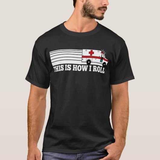 Dit is hoe ik EMT moet rollen T-shirt (Voorkant)