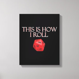 Dit is hoe ik Funl Funny RPG Dice Canvas Afdruk