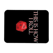 Dit is hoe ik Funl Funny RPG Dice Magneet (Horizontaal)