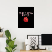 Dit is hoe ik Funl Funny RPG Dice Poster (Thuiskantoor)