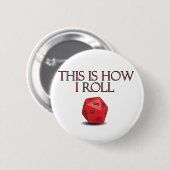 Dit is hoe ik Funl Funny RPG Dice Ronde Button 5,7 Cm (Voorkant /achterkant)