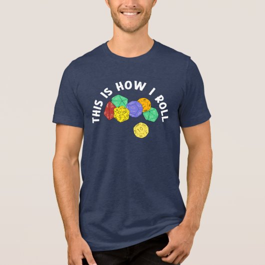 Dit is hoe ik Funl Funny RPG Gaming Dice Tri-Blend Shirt (Voorkant)