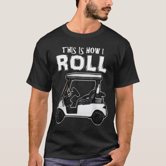 Dit is hoe ik Funl Golf Cart T-shirt (Voorkant)