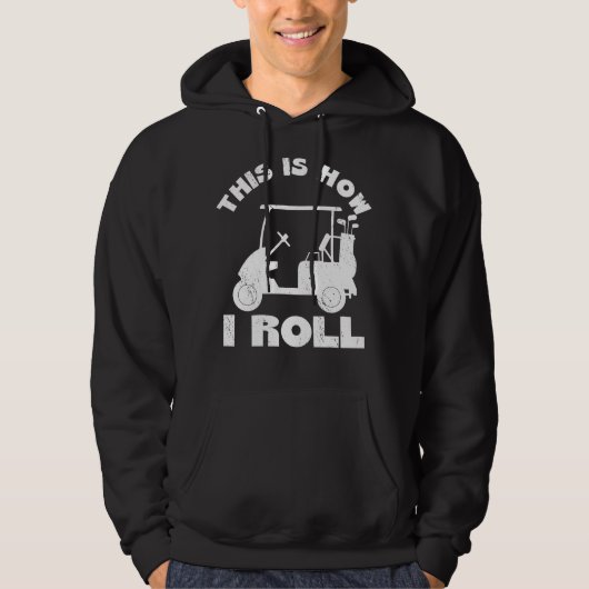 Dit is hoe ik Funny Golfer Gift Idee kan rollen Hoodie (Voorkant)