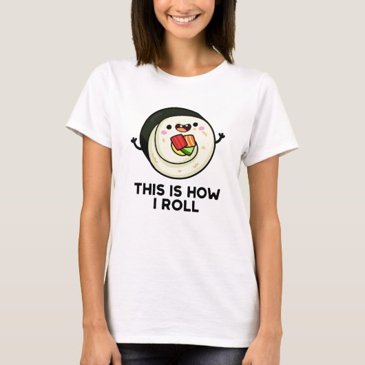 Dit is hoe ik Funny Sushi Pun kan rollen T-shirt (Voorkant)