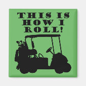 Dit is hoe ik Golf Cart Funny Fridge Magnet (Voorkant)