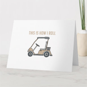 Dit is hoe ik Golf Cart Funny Golfers Kaart