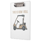 Dit is hoe ik Golf Cart Funny Golfers Klembord (Links)